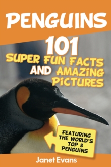 Image for Penguins: 101 Fun Facts & Amazing Pictures (Featuring The World's Top 8 Penguins)