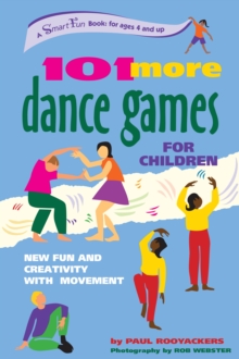 Image for 101 More Dance Games for Children: New Fun and Creativity with Movement