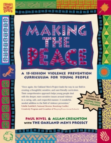 Image for Making the Peace: A 15-Session Violence Prevention Curriculum for Young People