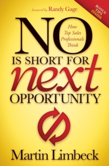 Image for No Is Short for Next Opportunity: How Top Sales Professionals Think