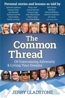 Image for The Common Thread: Of Overcoming Adversity & Living Your Dreams