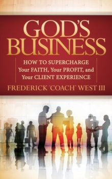 Image for God's Business: How to Supercharge Your Faith, Your Profit, and Your Client Experience