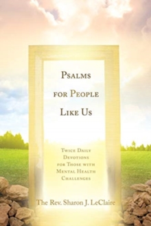 Image for Psalms for People Like Us : Twice Daily Devotions for Those with Mental Health Challenges