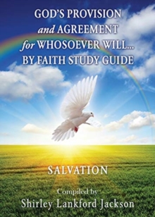 Image for God's Provision and Agreement for Whosoever Will... by Faith Study Guide