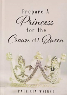 Image for Prepare A Princess for the Crown of A Queen