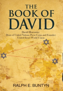 Image for The Book of David : David Horowitz: Dean of United Nations Press Corps and Founder: United Israel World Union