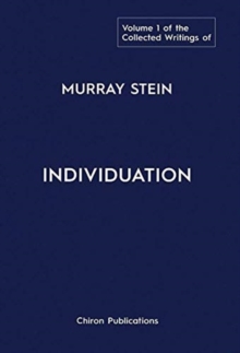 Image for The Collected Writings of Murray Stein : Volume 1: Individuation