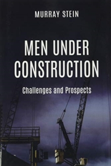 Image for Men Under Construction : Challenges and Prospects