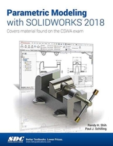 Image for Parametric Modeling with SOLIDWORKS 2018