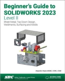 Image for Beginner's Guide to SOLIDWORKS 2023 - Level II