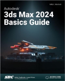 Image for Autodesk 3ds Max 2024 Basics Guide