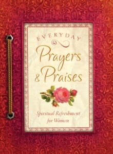 Image for Everyday prayers and praises: a daily devotional for women