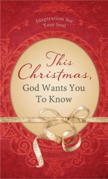 Image for This Christmas, God wants you to know ...