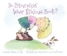 Image for Do princesses wear hiking boots?