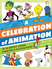 Image for A celebration of animation: the 100 greatest cartoon characters in television history
