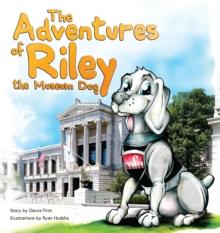 Adventures of Riley, the Museum Dog