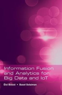 Image for Information Fusion and Analytics for Big Data and IoT