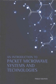 Introduction to Packet Microwave Systems and Technologies