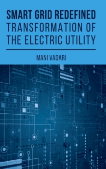 Image for Smart Grid Redefined : The Transformed Electric Utility