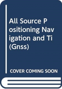 All Source Positioning, Navigation and Timing