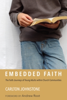 Image for Embedded Faith: The Faith Journeys of Young Adults Within Church Communities