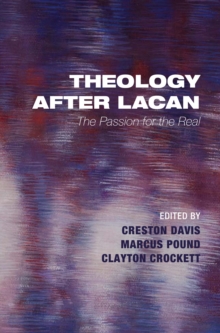 Image for Theology after Lacan: The Passion for the Real