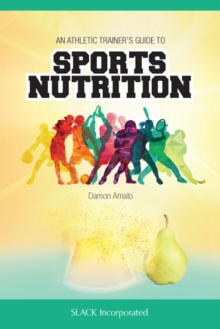 Athletic Trainers' Guide to Sports Nutrition