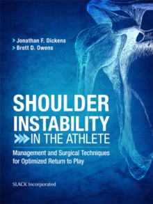 Image for Shoulder Instability in the Athlete: Management and Surgical Techniques for Optimized Return to Play