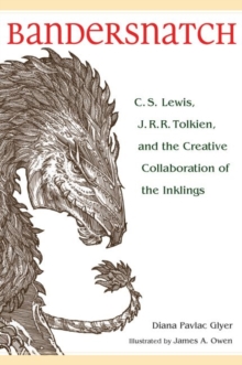 Image for Bandersnatch: C.S. Lewis, J.R.R. Tolkien, and the creative collaboration of the Inklings