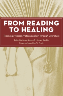 Image for From Reading to Healing: Teaching Medical Professionalism through Literature