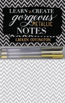Image for Learn to Create Gorgeous Metallic Notes