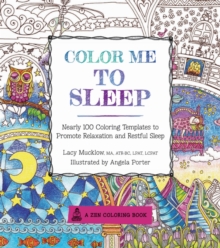 Image for Color Me to Sleep : Nearly 100 Coloring Templates to Promote Relaxation and Restful Sleep