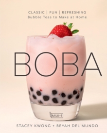 Boba: Classic, Fun, Refreshing – Bubble Teas to Make at Home