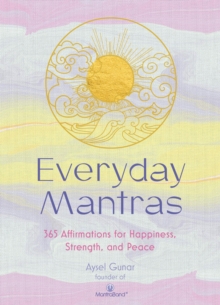 Image for Everyday mantras: 365 prompts to help focus your mind, alleviate stress, and simplify your life