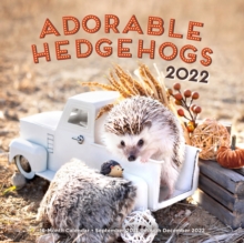 Adorable Hedgehogs 2022: 16-Month Calendar – September 2021 through December 2022