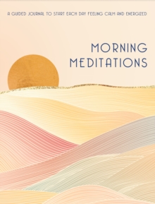 Image for Morning Meditations : A Guided Journal to Start Each Day Feeling Calm and Energized