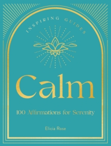 Image for Calm  : 100 affirmations for serenity