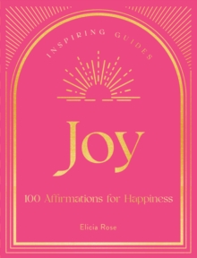 Image for Joy  : 100 affirmations for happiness