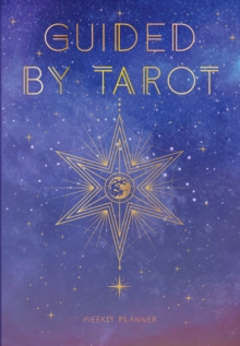 Image for Guided by Tarot : Undated Weekly and Monthly Planner
