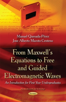 Image for From Maxwells Equations to Free & Guided Electromagnetic Waves