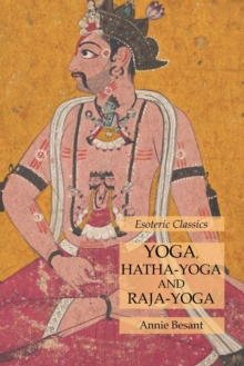 Image for Yoga, Hatha-Yoga and Raja-Yoga : Esoteric Classics