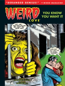 Image for Weird Love You Know You Want It!