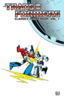 Image for Transformers Classics Compendium Volume 1