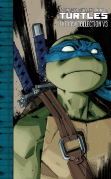 Image for Teenage Mutant Ninja Turtles: The IDW Collection Volume 3