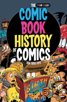 Image for The comic book history of comics  : USA 1898-1972