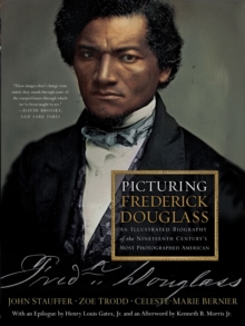 Image for Picturing Frederick Douglass: An Illustrated Biography of the Nineteenth Century's Most Photographed American