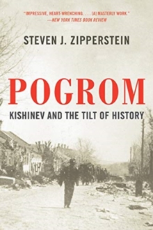 Pogrom: Kishinev and the Tilt of History