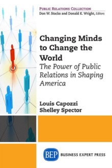 Image for Public Relations for the Public Good : How PR has shaped America's Social Movements