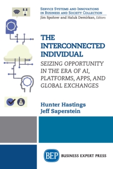 Image for Interconnected Individual: Seizing Opportunity in the Era of AI, Platforms, Apps, and Global Exchanges