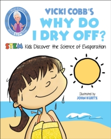 Image for Vicki Cobb's Why Do I Dry Off?: STEM Kids Discover the Science of Evaporation